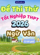Bộ đề thi thử môn Văn THPT 2026 mới nhất (Có lời giải)